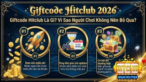 Hướng Dẫn Nhận Giftcode Hitclub Mới Nhất 2026 Cho Tân Thủ
