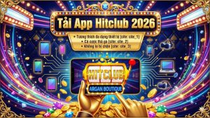 Hướng Dẫn Tải Hitclub Phiên Bản iOS/Android Mới Nhất 2026
